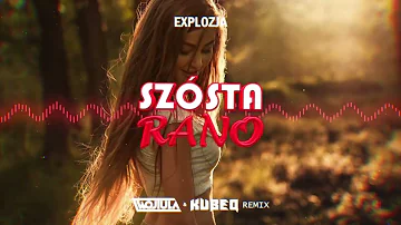 Explozja - Szósta rano (WOJTULA & KUBEQ REMIX)