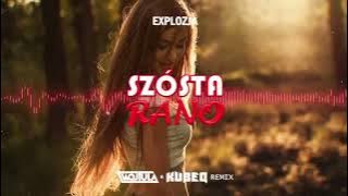 Explozja - Szósta rano (WOJTULA & KUBEQ REMIX)