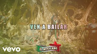 Mi Banda El Mexicano - Ven A Bailar (Video Oficial)