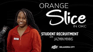 OSU-OKC Orange Slice Season 3 Episode 04 - Student Recruitment & Events