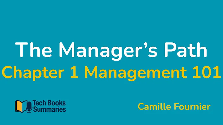 The Manager’s Path – Chapter 1: Management 101 | Tech Books Summaries