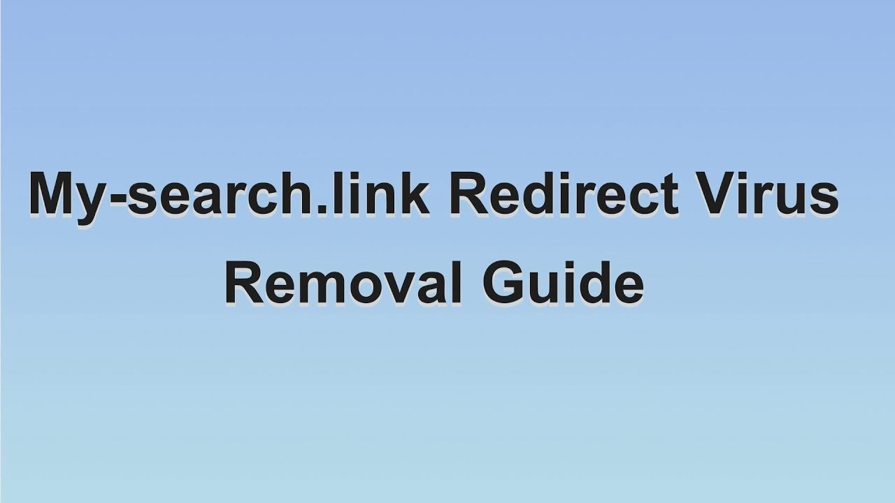 My-search.link Redirect Removal - Stop My-search.link Redirect