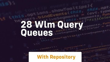 28 wlm query queues