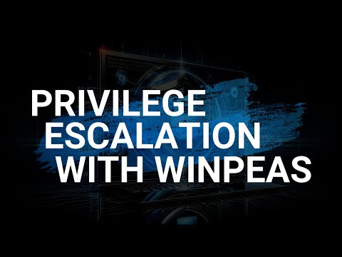 Windows Privilege Escalation with WinPEAS