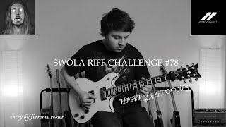 SWOLA Riff Challenge #78 | Ferrence Rosier | HEAVY & GLOOMY