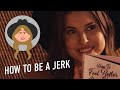 How To Be A Jerk In A Relationship w/ Amanda Cerny (Lesson 1)