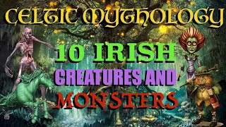 10 Irish Creatures And Monsters Celtic Mythology Leprechaun Irish Folklore Charlie Tell Tales