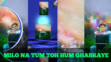 MILO NA TUM TOH HUM GHABRAYE HARD XML || NEW TRENDING XML FILE || BY MR DEB EDITOR  💘 🗃️🗄️