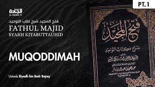 FATHUL MAJID (001) - MUQODDIMAH | Ustadz Riyadh bin Badr Bajrey