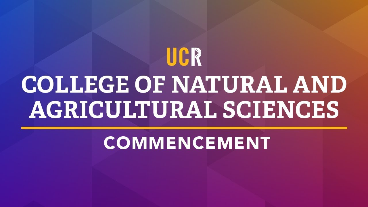 College Of Natural And Agricultural Sciences Ucr College Of Natural And Agricultural Sciences Ucr