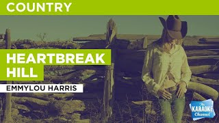Heartbreak Hill : Emmylou Harris | Karaoke with Lyrics