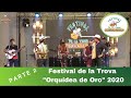 🤠Festival "Orquídea de Oro" 2020 🌺 | Parte 2 | Novedad El Reto de Trovadores.