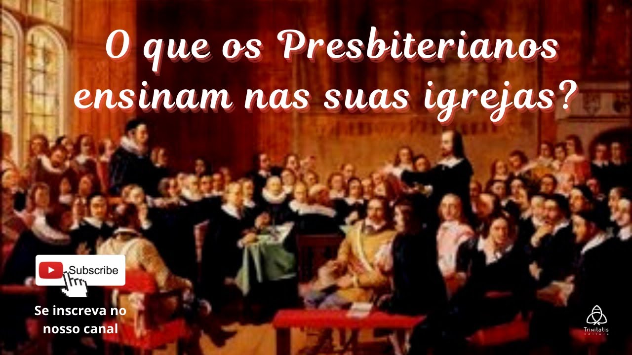 O que os Presbiterianos ensinam em suas igrejas? - YouTube