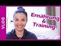 Meine Ernährung &amp; Training 💗