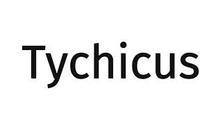 How to pronounce Tychicus?(CORRRECTLY)