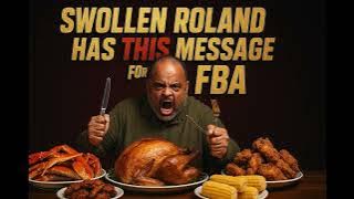 Swollen Roland His This Message For FBA