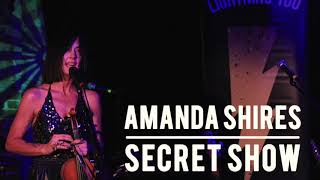 Amanda Shires Secret Show [Audio Only]