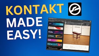 A Simple Way to Use Kontakt (Updated for 2024 and Beyond)