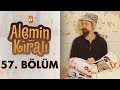 Alemin Kralı 57. Bölüm