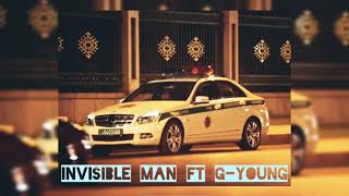 Invisible Man ft G Young - PaniCa