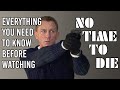 Everything You Need to Know Before Watching NO TIME TO DIE - A Recap of Daniel Craig's 4 Bond Films