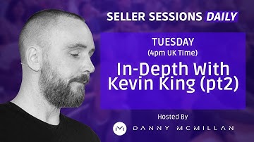 In-Depth (pt2) With Amazon Seller Kevin King