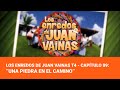 Los enredos de juan vainas t4  captulo 9 una piedra en el camino