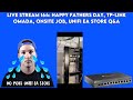 Live stream 164: Happy fathers day, TP-Link Omada, Onsite job, Unifi EA store Q&amp;A