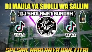 DJ Sholawat Burdah MAULA YA SHOLLI WA SALLIM REMIX 🔊 || VIRAL TIKTOK 2023 ( Maskot ID )