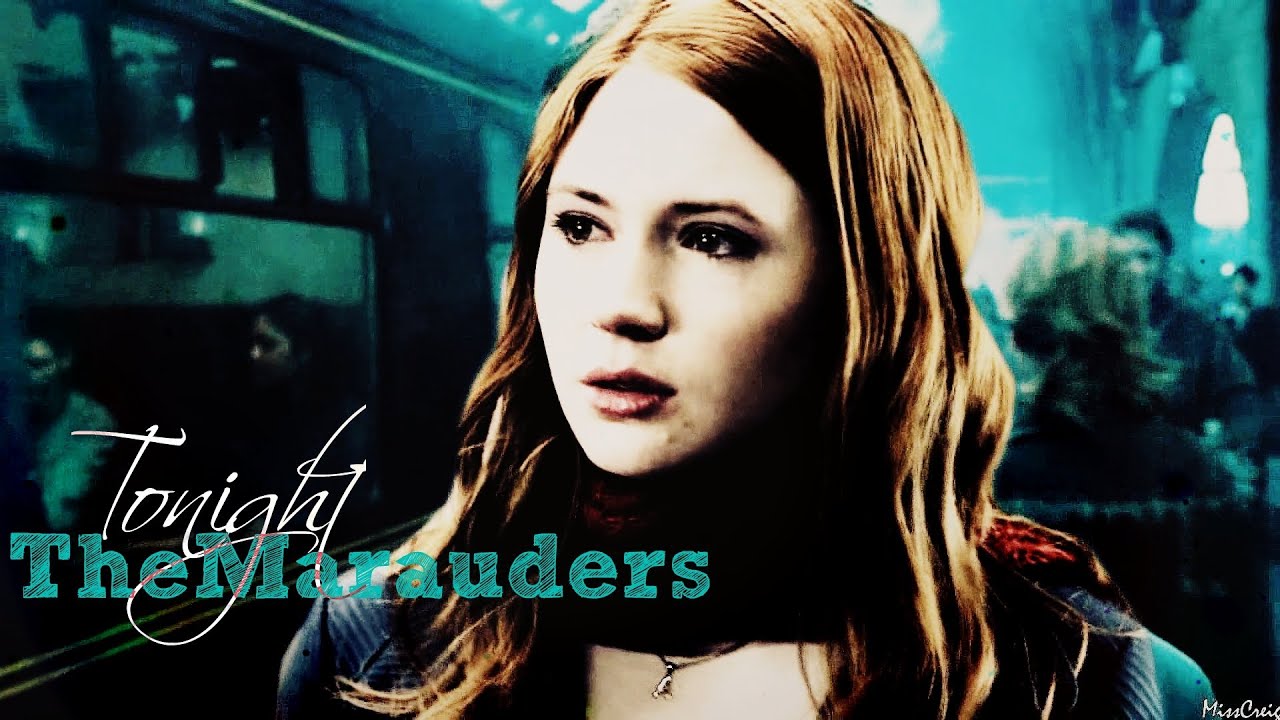 ► The Marauders || Tonight