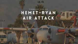 40 hours with CAL FIRE’s Airborne Firefighters at Hemet-Ryan Air Attack Base