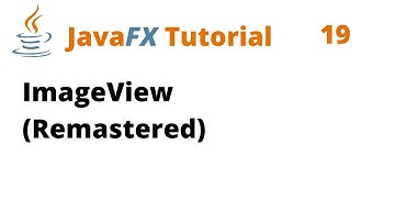 JavaFX Tutorial 19 - ImageView (Remastered)