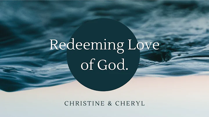 Redeeming Love of God