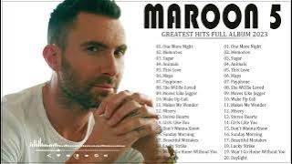 Yang Terbaik Dari Maroon 5- Maroon 5 Greatest Hits Full Album 2023