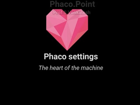 The Essence of phaco learning - Getting acquainted with the Phaco Settings