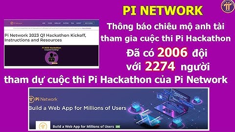 Pi Network: Thông báo chiêu mộ anh tài khắp thế giới tham gia cuộc thi Pi Hackathon của Pi Network