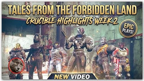 Tales from the Forbidden Land: Crucible Highlights Week 2!