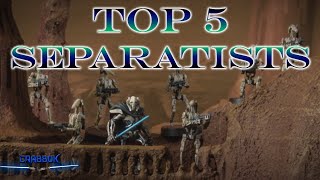 Star Wars Legion  My Top 5 Separatist Units!