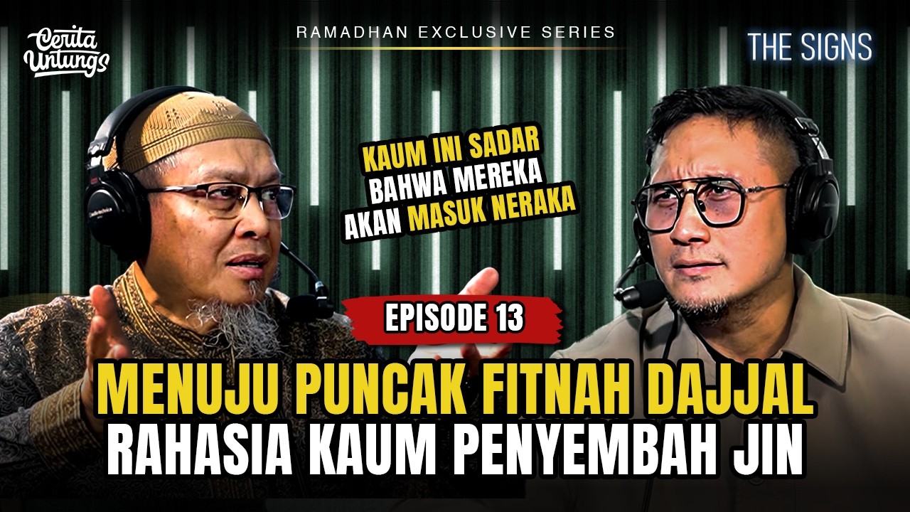 Pemimpin Akhir Zaman Menyesatkan yang Lebih Bahaya dari Dajjal - The Signs #Episode13