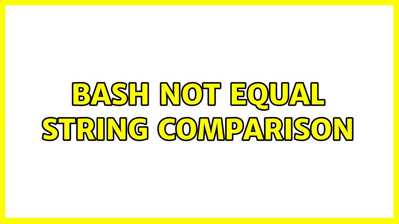 Bash Not Equal