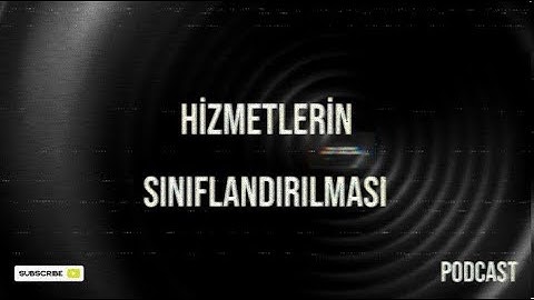 Hizmetlerin Sınıflandırılması