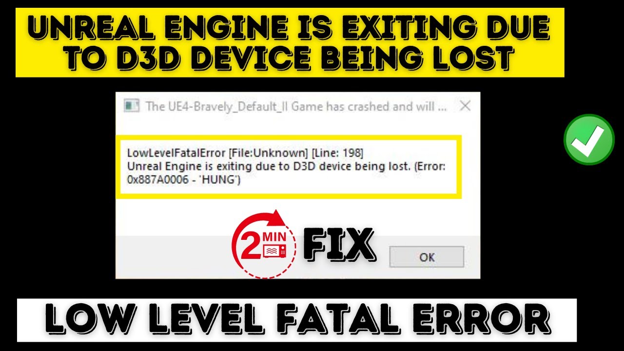 Ошибка  Low Level Fatal Error. Unreal engine is exiting due to d3d device being Lost как исправить. Картинка слабый левел фатальной ошибки. Low level fatal