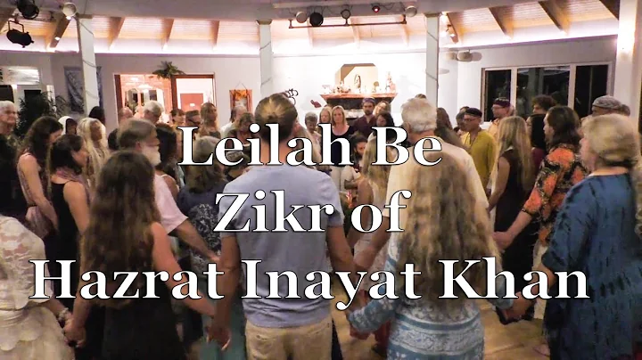 Zikr of Hazrat Inayat Khan led by Leilah Be