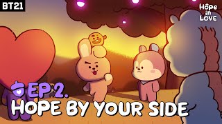 BT21 Hope in Love EP. 02 | Hope By Your Side by BT21 288,740 views 5 months ago 4 minutes, 15 seconds
