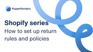 How to set up return rules and return and refunds policies in Shopify