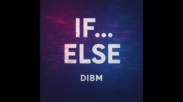 DIBM - If... Else (Lyrics Video)