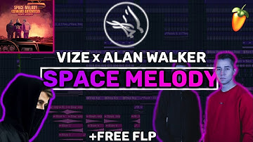 [Free FLP] VIZE x Alan Walker – Space Melody ft. Leony | MERLIN Music Remake