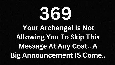 369 Your Angel is not allowing you to Skip This message at any cost. Open it Soon. #jesuslordsays