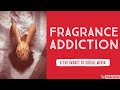 Fragrance Addiction & the Impact of Social Media - Important Message - Mens Lifestyle