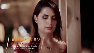 Sen Bilemedin✔️Hazal Yıldız Resimi